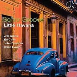 Señor Groove - Little Havana  
