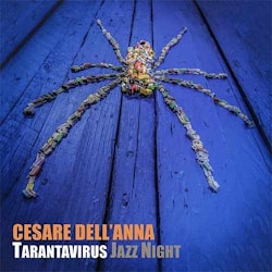 Cesare Dell’Anna - Tarantavirus Jazz Night  