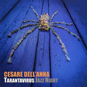 Cesare Dell’Anna - Tarantavirus Jazz Night  