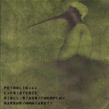 Petrolio - L + Esistenze  