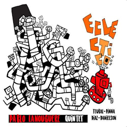 Pablo Lanouguere Quintet - Eclectico  