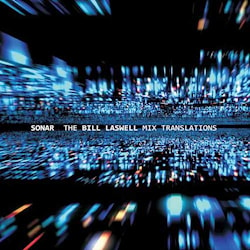 Sonar - The Bill Laswell Mix Translations  