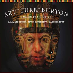 Art ‘Turk’ Burton - Ancestral Spirits  