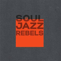 The Soul Jazz Rebels - The Soul Jazz Rebels  