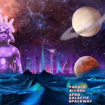 Franck Biyong - Afro Galactic Spaceway  
