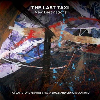 Pat Battstone - The Last Taxi: New Destinations  