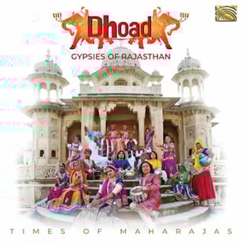 Dhoad Gypsies of Rajasthan - Times of Maharajas  