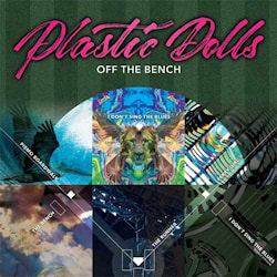 Plastic Dolls - Off The Bench  