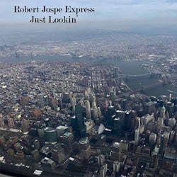 Robert Jospe Express - Just Lookin’  