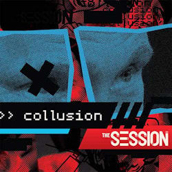 The Session - Collusion  