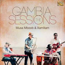 Musa Mboob & XamXam - The Gambia Sessions  