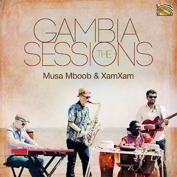 Musa Mboob & XamXam - The Gambia Sessions  