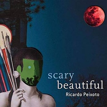 Ricardo Peixoto - Scary Beautiful  