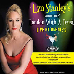 Lyn Stanley - Lyn Stanley’s Favorite Takes London With A Twist-Live At Bernie’s  