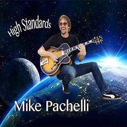 Mike Pachelli - High Standards  