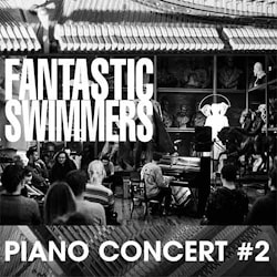 Fantastic Swimmers - Piano Concert # 2  