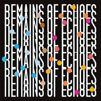 Eric Hofbauer / Dylan Jack - Remains Of Echoes  