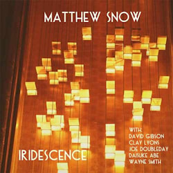 Matthew Snow - Iridescence  