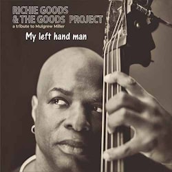 Richie Goods & The Goods Project - My Left Hand Man  