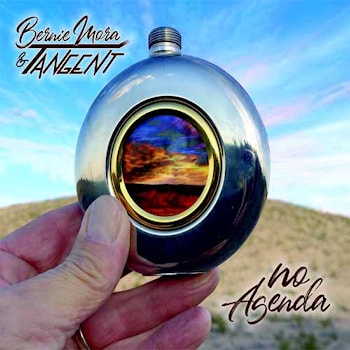 Bernie Mora and Tangent - No Agenda  