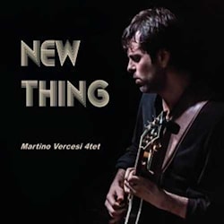 Martino Vercesi 4tet - New Thing  