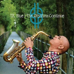 T.K.Blue - The Rhythms Continue  