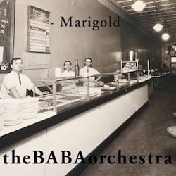 theBABAorchestra - Marigold  