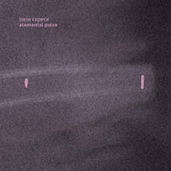 Lucio Capece - Elemental Pulse  