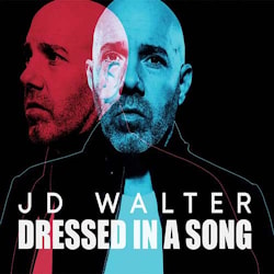 JD Walter - Dressed In A Song  
