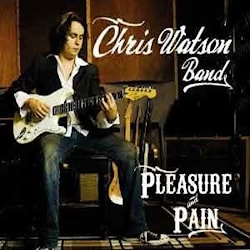 Chris Watson Band - Pleasure and Pain  