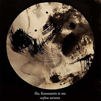 Ilia, Konstantin & me - Cephas Unisons  
