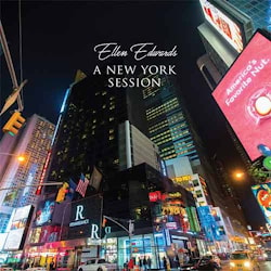 Ellen Edwards - A New York Session  