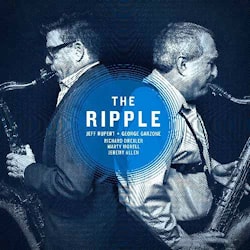 Jeff Rupert & George Garzone - The Ripple  