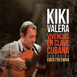 Kiki Valera - Vivencias en Clave Cubana  