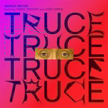Markus Reuter - Truce  