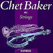 Chet Baker with Strings - Heartbreak  