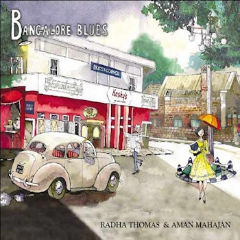 Radha Thomas & Aman Mahajan - Bangalore Blues  