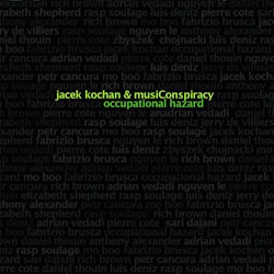 Jacek Kochan & musiConspiracy - Occupational Hazard  