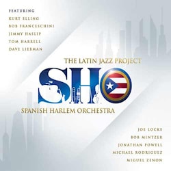 Spanish Harlem Orchestra - The Latin Jazz Project  