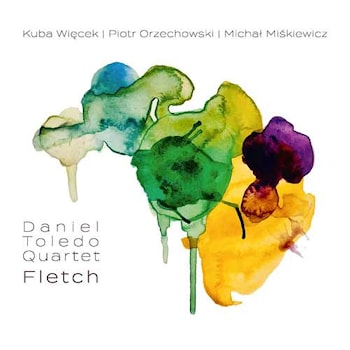 Daniel Toledo Quartet - Fletch  