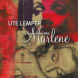 Ute Lemper - Rendezvous with Marlene  