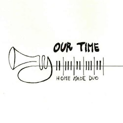 Homemade Duo - Our Time  
