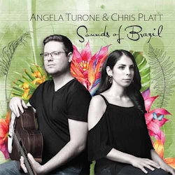 Angela Turone & Chris Platt - Sounds of Brazil  