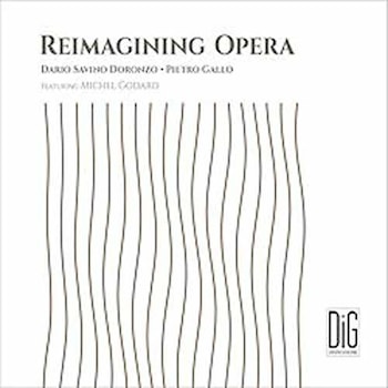 Dario Savino Doronzo / Pietro Gallo featuring Michel Godard - Reimagining Opera  