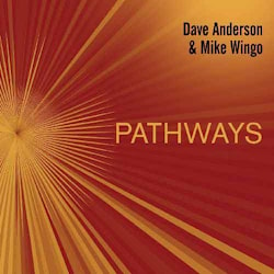 Dave Anderson & Mike Wingo - Pathways  