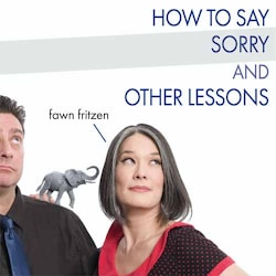 Fawn Fritzen - How to Say Sorry and Other Lessons  