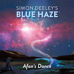 Simon Deeley’s Blue Haze - Afan’s Dance  