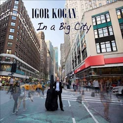 Igor Kogan - In a Big City  