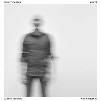 Sebastien Brun - Ar Ker  