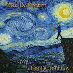 Matt DeMerritt - Fool’s Journey  